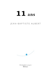 Onze ans - Jean-Baptiste Aubert - E-Book
