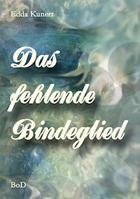 Das fehlende Bindeglied - Edda Kunert - E-Book