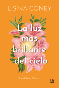 La luz más brillante del cielo - Lisina Coney - E-Book