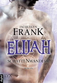 Schattenwandler - Elijah - Jacquelyn Frank - E-Book