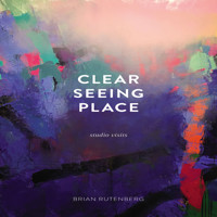 Clear Seeing Place - Brian Rutenberg - Hörbuch