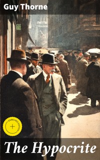 The Hypocrite - Guy Thorne - E-Book