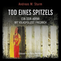 Tod eines Spitzels - Andreas M. Sturm - Hörbuch