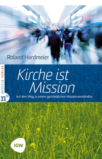 Kirche ist Mission - Roland Hardmeier - E-Book