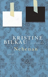 Nebenan - Kristine Bilkau - E-Book