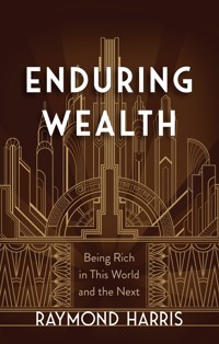 Enduring Wealth - Raymond Harris - E-Book