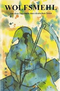 Aus dem Tagebuch eines deutschen Toten - Wolfsmehl . - E-Book