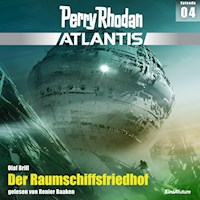 Perry Rhodan Atlantis Episode 04: Der Raumschiffsfriedhof - Olaf Brill - Hörbuch