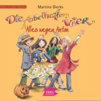 Die fabelhaften Vier 2. Alles wegen Anton - Martina Dierks - Hörbuch