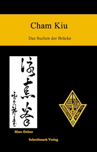 Cham Kiu - Das Suchen der Brücke - Marc Debus - E-Book