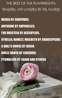 The Best of the Playwrights: Tragedies and Comedies by the Masters. Illustrated - Euripides - E-Book