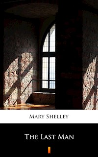 The Last Man - Mary Shelley - E-Book
