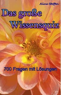 Das große Wissensquiz - Alina Steffen - E-Book