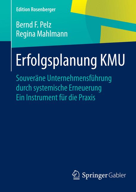Erfolgsplanung KMU - Bernd F. Pelz - E-Book