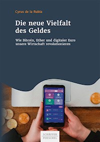 Die neue Vielfalt des Geldes - Cyrus de la Rubia - E-Book
