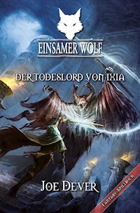Einsamer Wolf 17 - Der Todeslord von Ixia - Joe Dever - E-Book