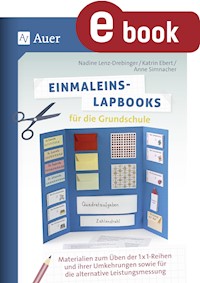 Einmaleins-Lapbooks für die Grundschule - Nadine Lenz - E-Book