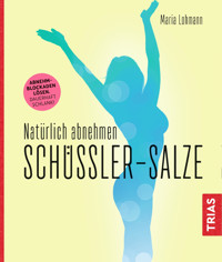 Natürlich abnehmen. Schüßler-Salze - Maria Lohmann - E-Book