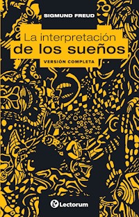 La interpretación de los sueños - Sigmund Freud - E-Book