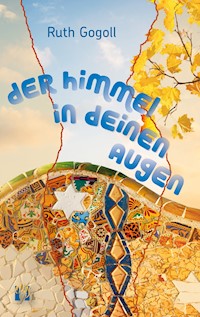 Der Himmel in deinen Augen - Ruth Gogoll - E-Book