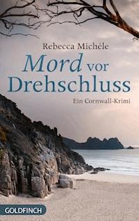 Mord vor Drehschluss - Rebecca Michéle - E-Book
