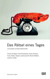 Das Rätsel eines Tages und andere surreale Geschichten - Thommie Bayer - E-Book