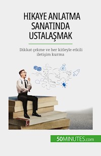 Hikaye anlatma sanatında ustalaşmak - Nicolas Martin - E-Book