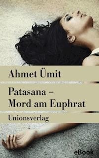 Patasana – Mord am Euphrat - Ahmet Ümit - E-Book