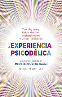La experiencia psicodélica - Timothy Leary - E-Book