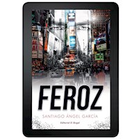 Feroz - Santiago Ángel García - E-Book