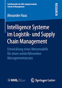 Intelligence Systeme im Logistik- und Supply Chain Management - Alexander Haas - E-Book