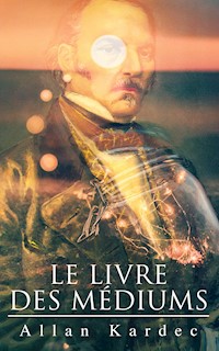 Le Livre des Médiums - Kardec Allan - E-Book