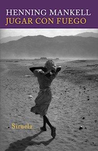 Jugar con fuego - Henning Mankell - E-Book