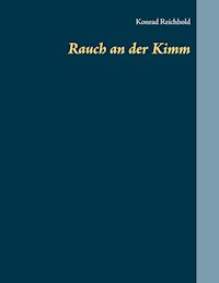 Rauch an der Kimm - Konrad Reichhold - E-Book