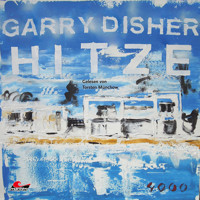 Hitze: Ein Wyatt-Roman (Ungekürzt) - Garry Disher - Hörbuch