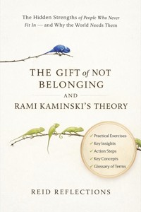 The Gift of Not Belonging and Rami Kaminski's Theory - Reid Reflections - E-Book