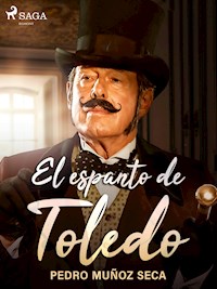 El espanto de Toledo - Pedro Muñoz Seca - E-Book
