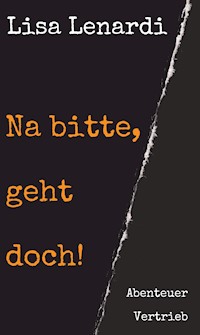Na bitte, geht doch! - Lisa Lenardi - E-Book