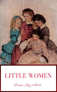 Little Women - Louisa May Alcott - E-Book + Hörbuch