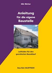 Anleitung für die eigene Baustelle - Nils Wetter - E-Book