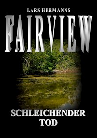 Fairview - Schleichender Tod - Lars Hermanns - E-Book