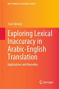 Exploring Lexical Inaccuracy in Arabic-English Translation - Yasir Alenazi - E-Book