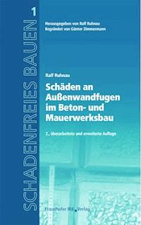 Schäden an Außenwandfugen im Beton- und Mauerwerksbau. - Ralf Ruhnau - E-Book