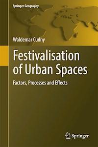 Festivalisation of Urban Spaces - Waldemar Cudny - E-Book