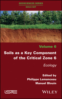 Soils as a Key Component of the Critical Zone 6 - - E-Book