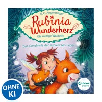 Rubinia Wunderherz, die mutige Waldelfe (Band 2) - Das Geheimnis der schwarzen Feder - Karen Christine Angermayer - Hörbuch