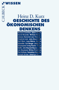 Geschichte des ökonomischen Denkens - Heinz D. Kurz - E-Book