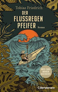 Der Flussregenpfeifer - Tobias Friedrich - E-Book