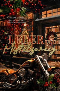Leder & Mistelzweig - Crystal Daniels - E-Book