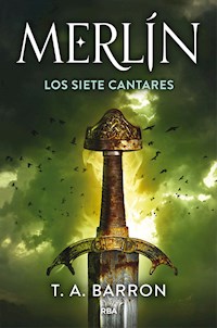 Los siete cantares de Merlín - Thomas A. Barron - E-Book